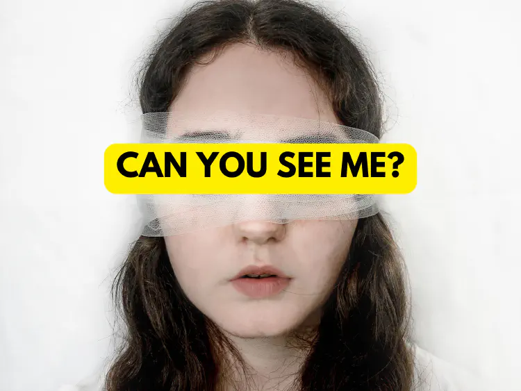 Image of a womans faces (portrait style) with a white blindfold over her eyes. In front of her eyes is a yellow bar that blocks her vision with a heading black that reads Can You See Me?