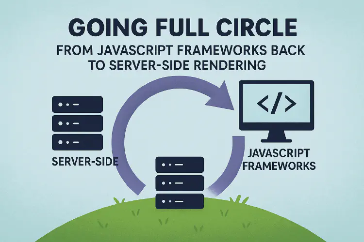 Infographic showing the evolution of web development from server-side rendering to JavaScript frameworks and back, with a circular arrow connecting icons for web apps, code, and servers.