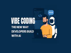 Image of a developer at his lapt top with an AI robot behind him helping him code. Title reads "Vibe Coding - The new way developers build with AI"